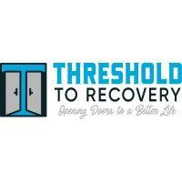 threshold to recovery - sober living homes