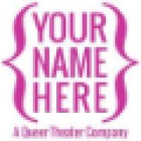 {your name here} a queer theater logo image